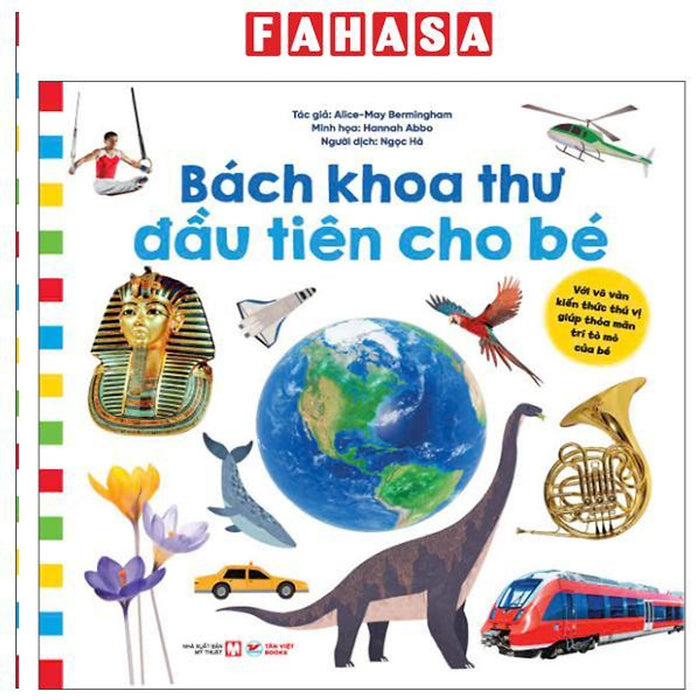 Sách - Bách Khoa Thư Đầu Tiên Cho Bé - Với Vô Vàn Kiến Thức Thú Vị Giúp Thỏa Mãn Trí Tò Mò Của Bé