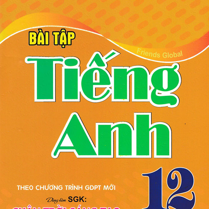 Sách - Bài Tập Tiếng Anh 12 - Không Đáp Án (Dùng Kèm Sgk Chân Trời Sáng Tạo)