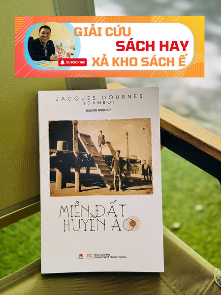 [Giải Cứu Sách Hay, Xả Kho Chống Ế] Miền Đất Huyền Ảo - Jacques Dournes – Huy Hoang Bookstore