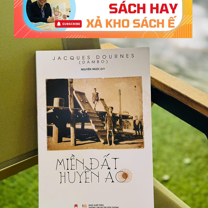 [Giải Cứu Sách Hay, Xả Kho Chống Ế] Miền Đất Huyền Ảo - Jacques Dournes – Huy Hoang Bookstore
