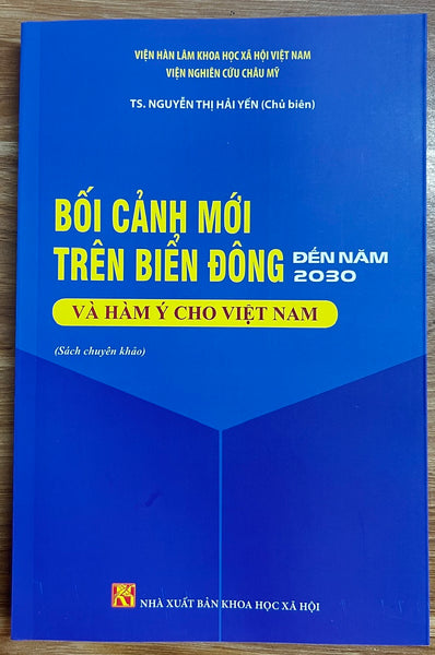 Sách - Bối Cảnh Mới Trên Biển Đông Đến Năm 2030 Và Hàm Ý Cho Việt Nam