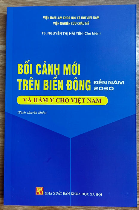 Sách - Bối Cảnh Mới Trên Biển Đông Đến Năm 2030 Và Hàm Ý Cho Việt Nam