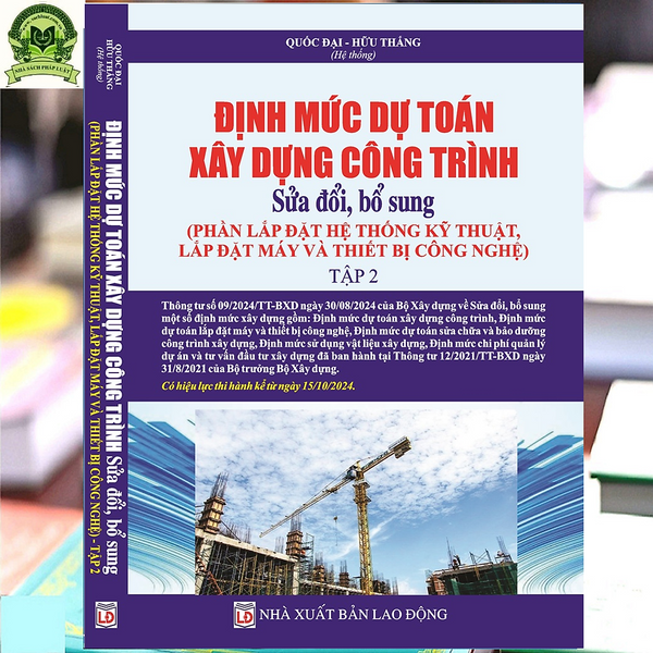 Định Mức Dự Toán Xây Dựng Công Trình 2024 (Phần Lắp Đặt Hệ Thống Kỹ Thuật, Lắp Đặt Máy Và Thiết Bị Công Nghệ) Tập 2