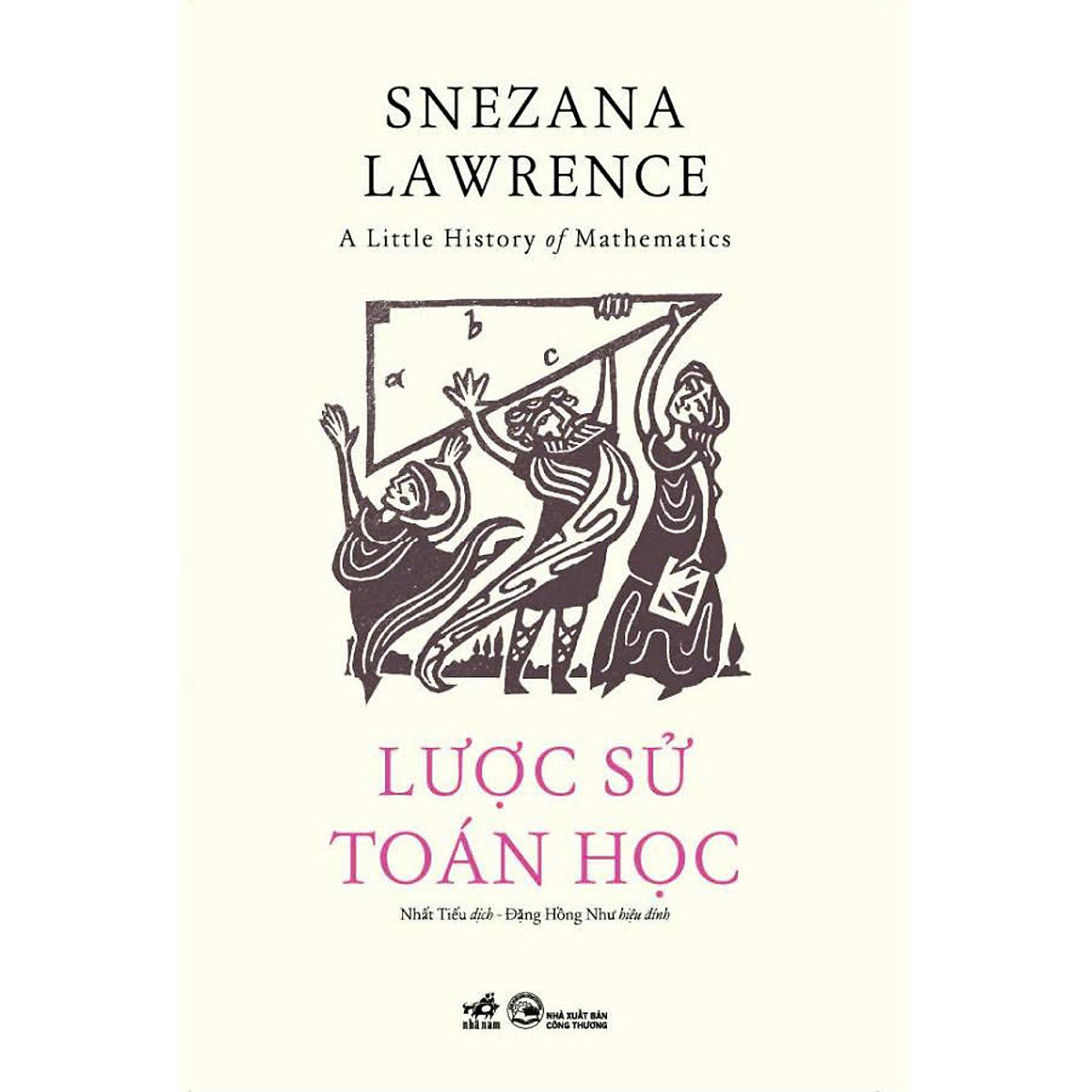 Lược Sử Toán Học – Snezana Lawrence – Nhất Tiếu Dịch – Nhã Nam