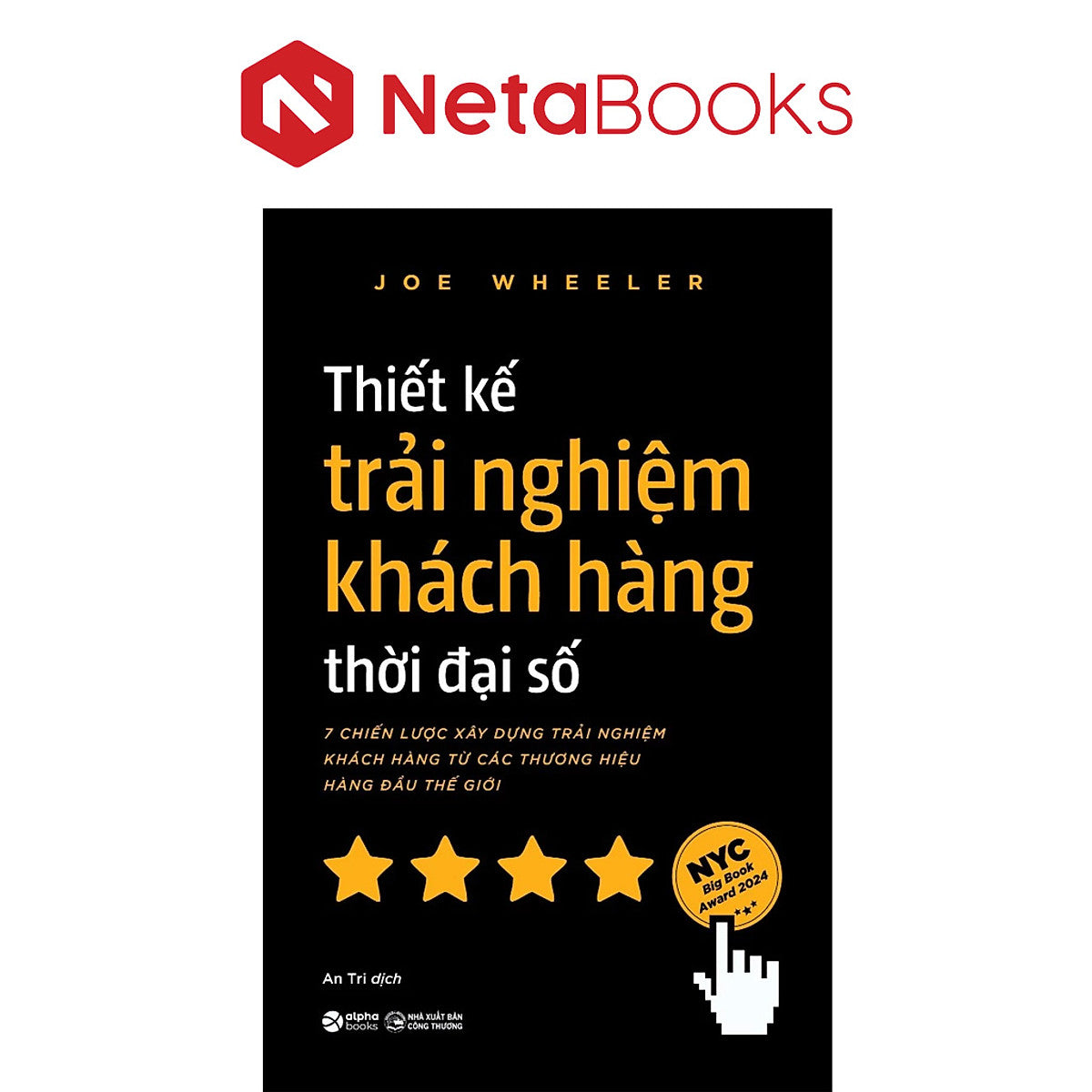 Thiết Kế Trải Nghiệm Khách Hàng Thời Đại Số - Joe Wheeler