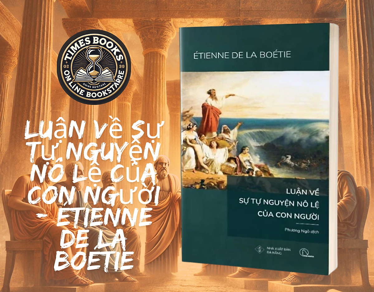 Luận Về Sự Tự Nguyện Nô Lệ Của Con Người - Étienne De La Boétie - Hunter Books