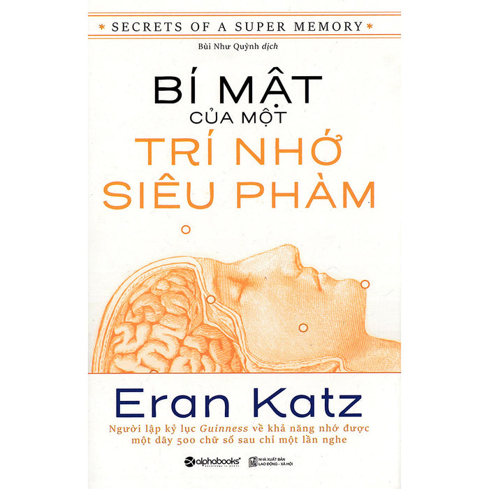 Bí Mật Của Một Trí Nhớ Siêu Phàm - Secrets Of A Super Memory