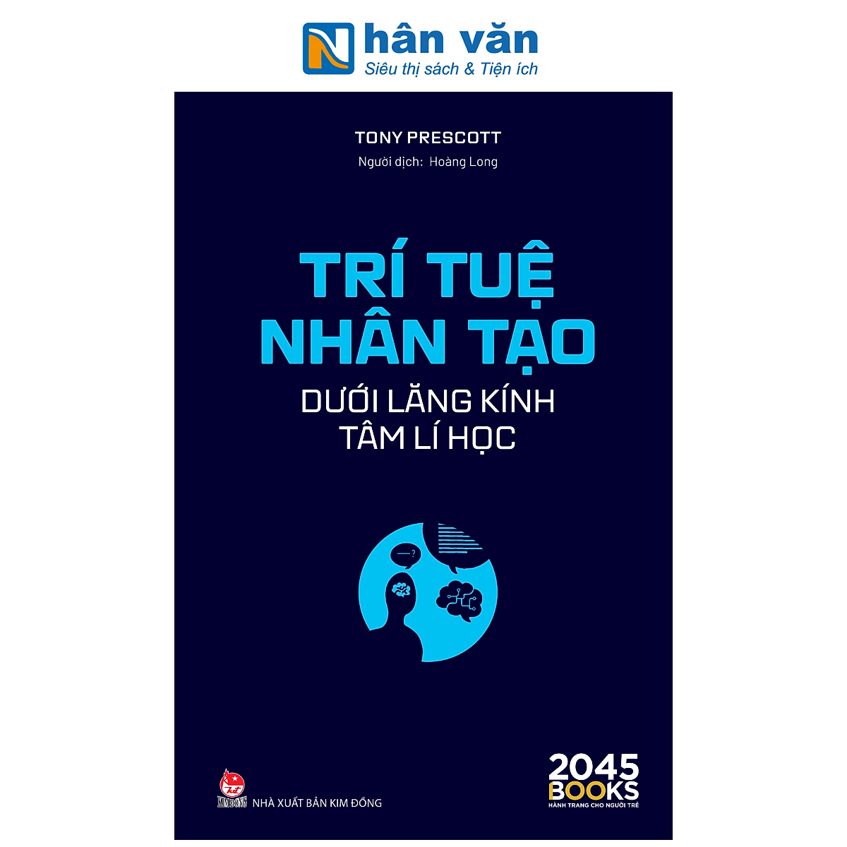 Sách - Trí Tuệ Nhân Tạo Dưới Lăng Kính Tâm Lí Học - Tony Prescott