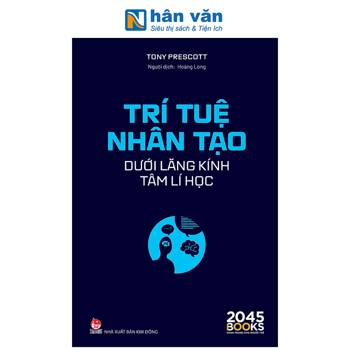 Sách - Trí Tuệ Nhân Tạo Dưới Lăng Kính Tâm Lí Học - Tony Prescott