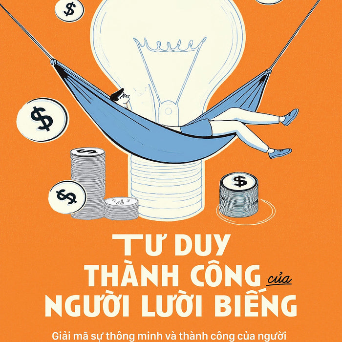 Tư Duy Thành Công Của Người Lười Biếng