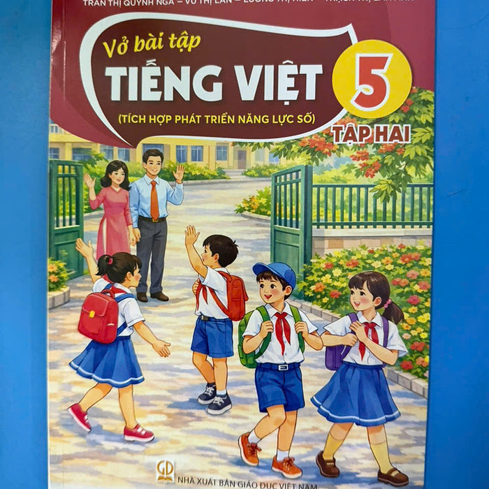 Sách Vở Bài Tập Tiếng Việt 5- Tập Hai- Tích Hợp Phát Triển Năng Lực Số (Kèm Nilon Bọc Sách, Nhãn Tên)