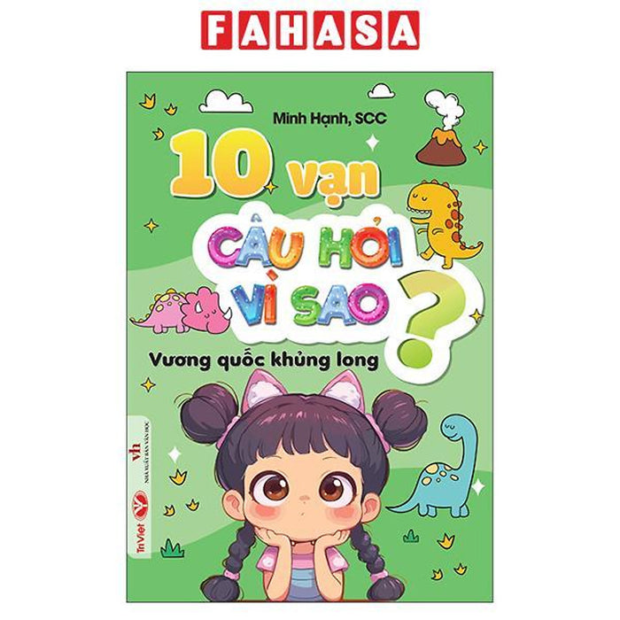 Sách - 10 Vạn Câu Hỏi Vì Sao - Vương Quốc Khủng Long