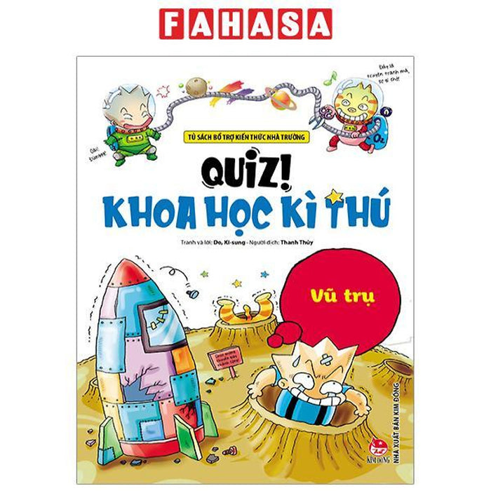 Quiz! Khoa Học Kì Thú - Vũ Trụ (Tái Bản 2024)