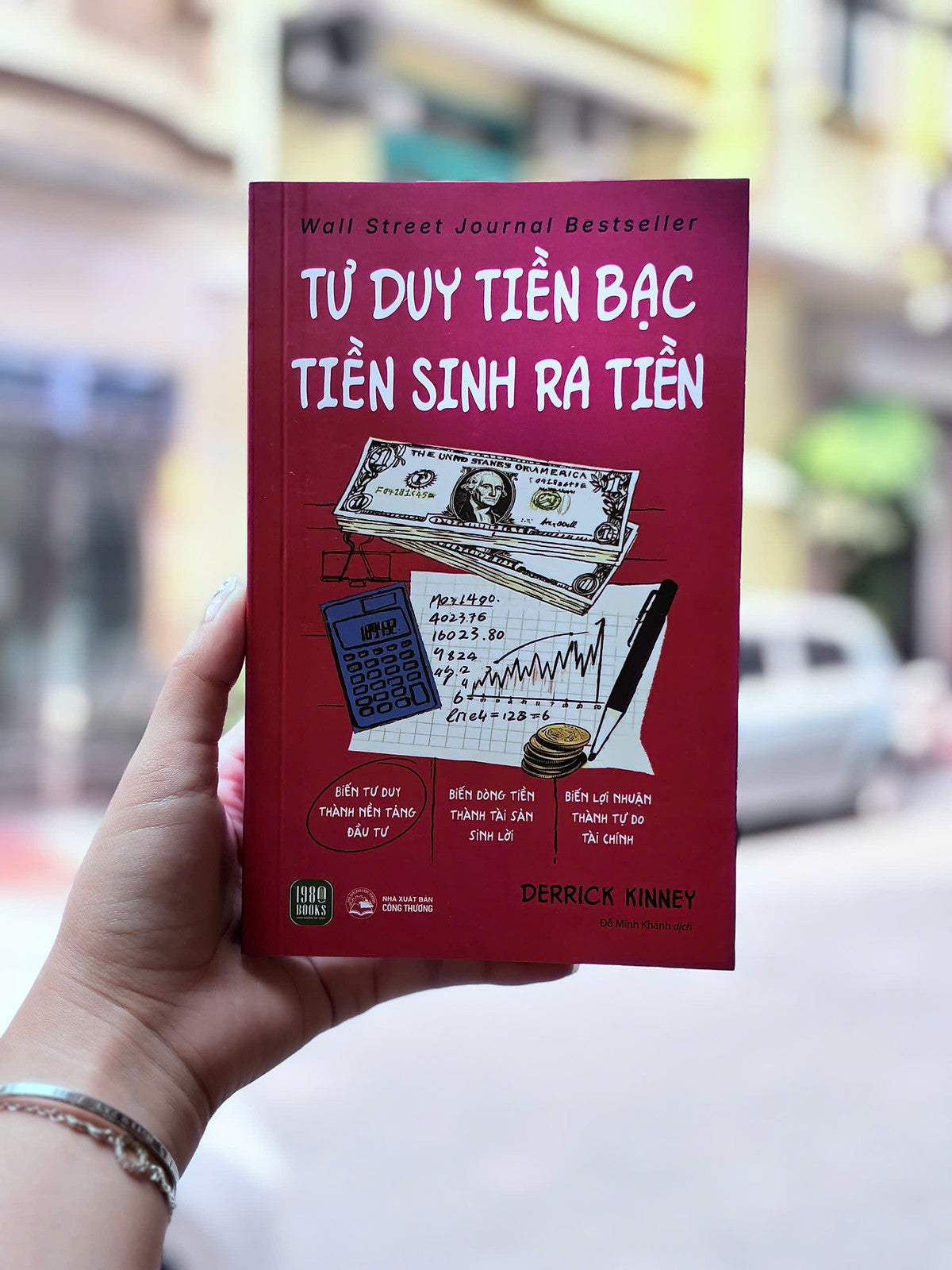 [Sách Mới] Tư Duy Tiền Bạc - Tiền Sinh Ra Tiền- Derrick Kinney- Nxb Công Thương- 1980 Books