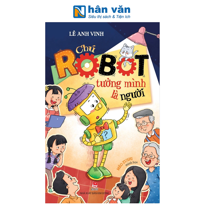 Sách - Chú Robot Tưởng Mình Là Người - Lê Anh Vinh, Mèo Zushi