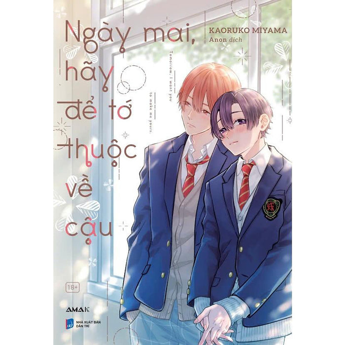 Truyện Tranh Ngày Mai, Hãy Để Tớ Thuộc Về Cậu - Tặng Kèm Postcard + 3 Special Bonus Page - Boys Love - Amak