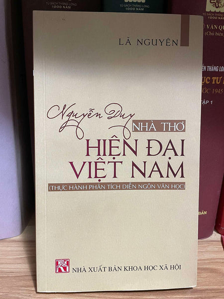 Nguyễn Duy - Nhà Thơ Hiện Đại Việt Nam (Có Ký Tặng Của Tác Giả)