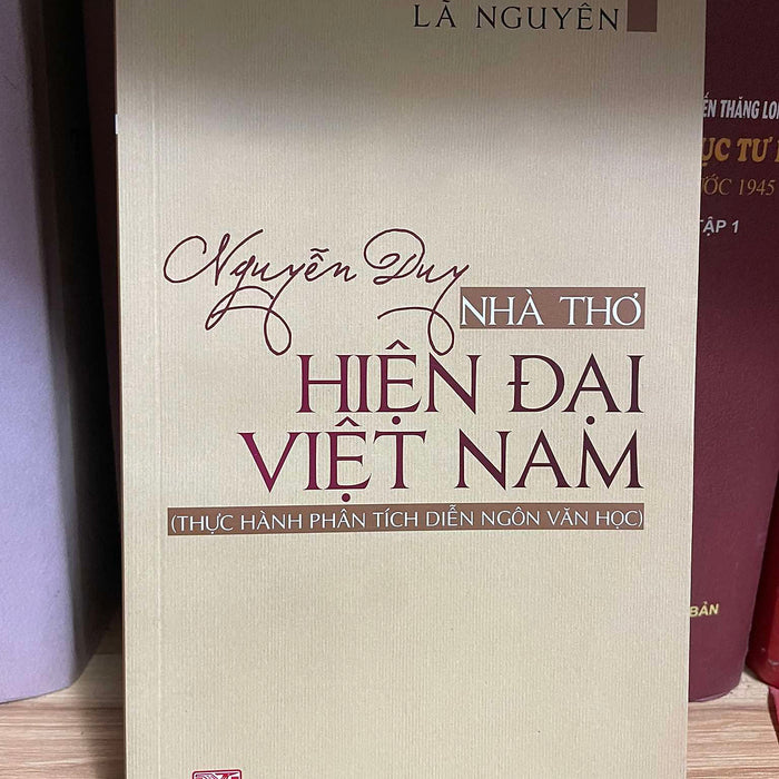 Nguyễn Duy - Nhà Thơ Hiện Đại Việt Nam (Có Ký Tặng Của Tác Giả)