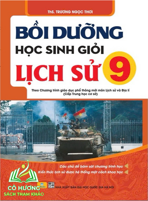 Sách - Bồi Dưỡng Học Sinh Giỏi Lịch Sử 9 (Theo Chương Trình Gdpt Mới)