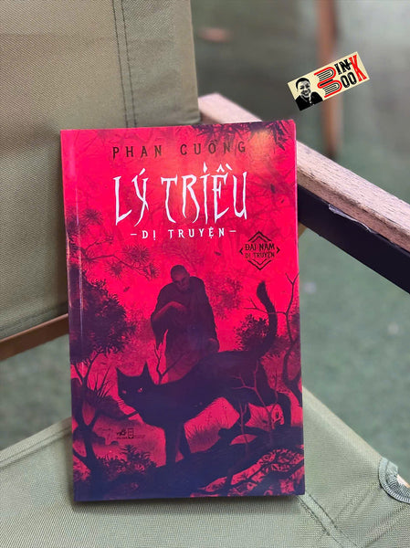 Lý Triều Dị Truyện (Tái Bản 2025) – Phan Cuồng – Nhã Nam - Nxb Hội Nhà Văn