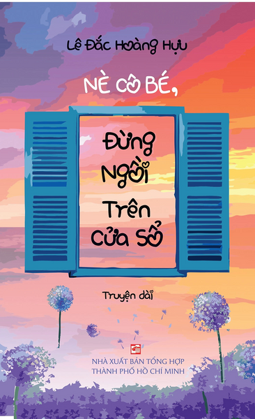 Nè Cô Bé, Đừng Ngồi Trên Cửa Sổ