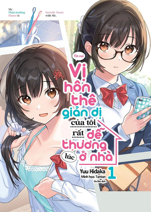 Vị Hôn Thê Giản Dị Của Tôi Rất Dễ Thương Lúc Ở Nhà: Tập 1 - Tặng Kèm Bookmark Hai Mặt (Số Lượng Có Hạn)