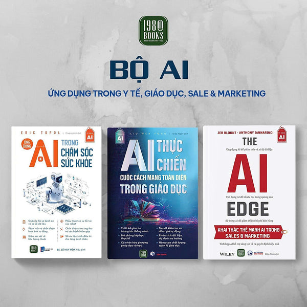 Bộ 3 Cuốn Sách: Ứng Dụng Ai Trong Chăm Sóc Sức Khỏe + The Ai Edge + Ai Thực Chiến Trong Giáo Dục