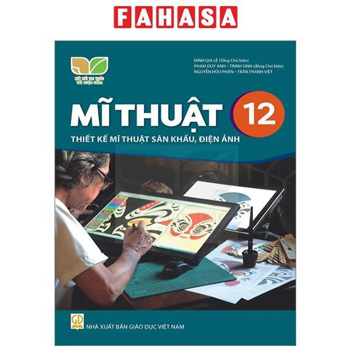 Mĩ Thuật 12 - Thiết Kế Mĩ Thuật Sân Khấu, Điện Ảnh (Kết Nối) (Chuẩn)