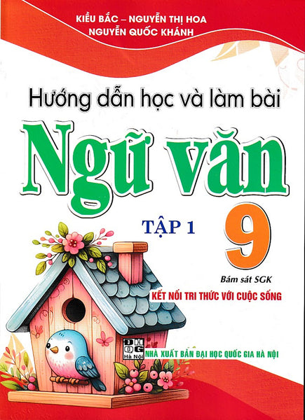 Hướng Dẫn Học Và Làm Bài Ngữ Văn 9 - Tập 1(Kết Nối Tri Thức)