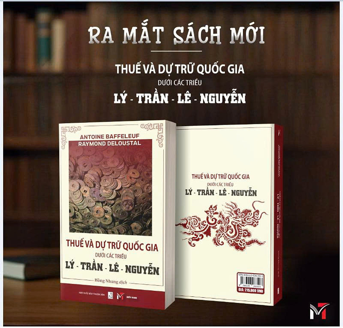 Thuế Và Dự Trữ Quốc Gia Dưới Các Triều Lý - Trần - Lê - Nguyễn – Antoine Baffeleuf, Raymond Deloustal – Hồng Nhung Dịch – Miền Trung Books