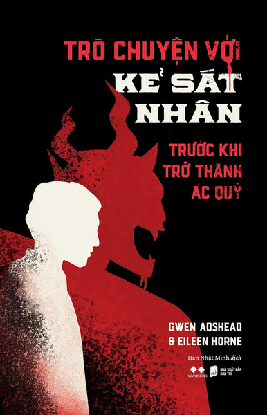 Trò Chuyện Với Kẻ Sát Nhân - Trước Khi Trở Thành Ác Quỷ