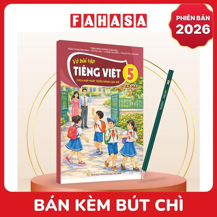 Sách Giáo Khoa Vở Bài Tập Tiếng Việt 5 - Tập 2 (Tích Hợp Phát Triển Năng Lực Số) (Phiên Bản 2026) - Kèm Bút Chì