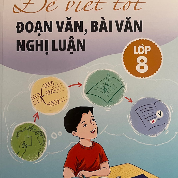 ￼Sách - Để Viết Tốt Đoạn Văn , Bài Văn Nghị Luận Lớp 8