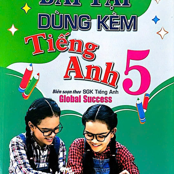 Sách - Bài Tập Dùng Kèm Tiếng Anh 5 ( Biên Soạn Theo Sgk Tiếng Anh Global Success) Ha