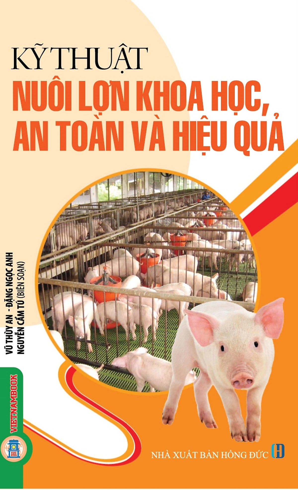 Kỹ Thuật Nuôi Lợn Khoa Học, An Toàn Và Hiệu Quả (Tái Bản 2026)