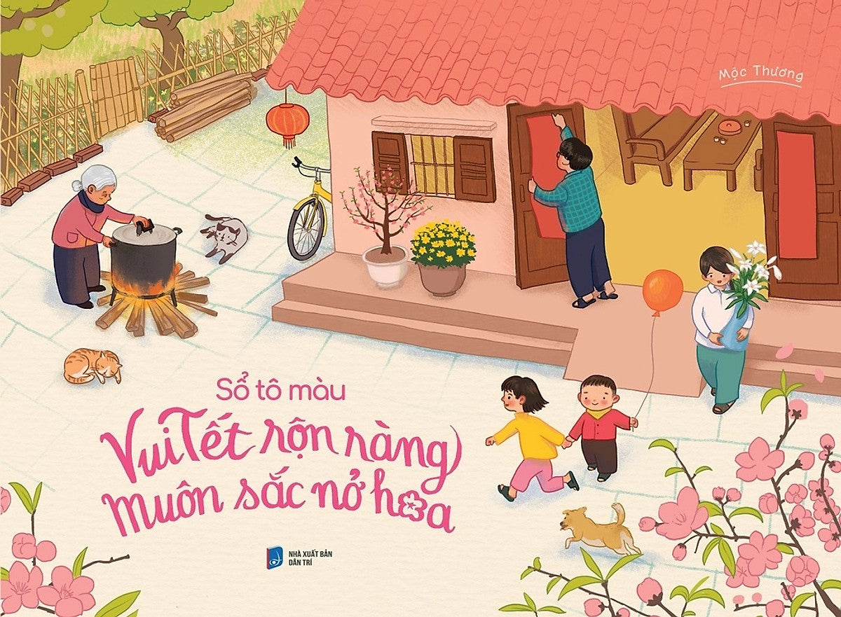 Sổ Tô Màu - Vui Tết Rộn Ràng Muôn Sắc Nở Hoa - Kèm Quà Tặng (Số Lượng Có Hạn)
