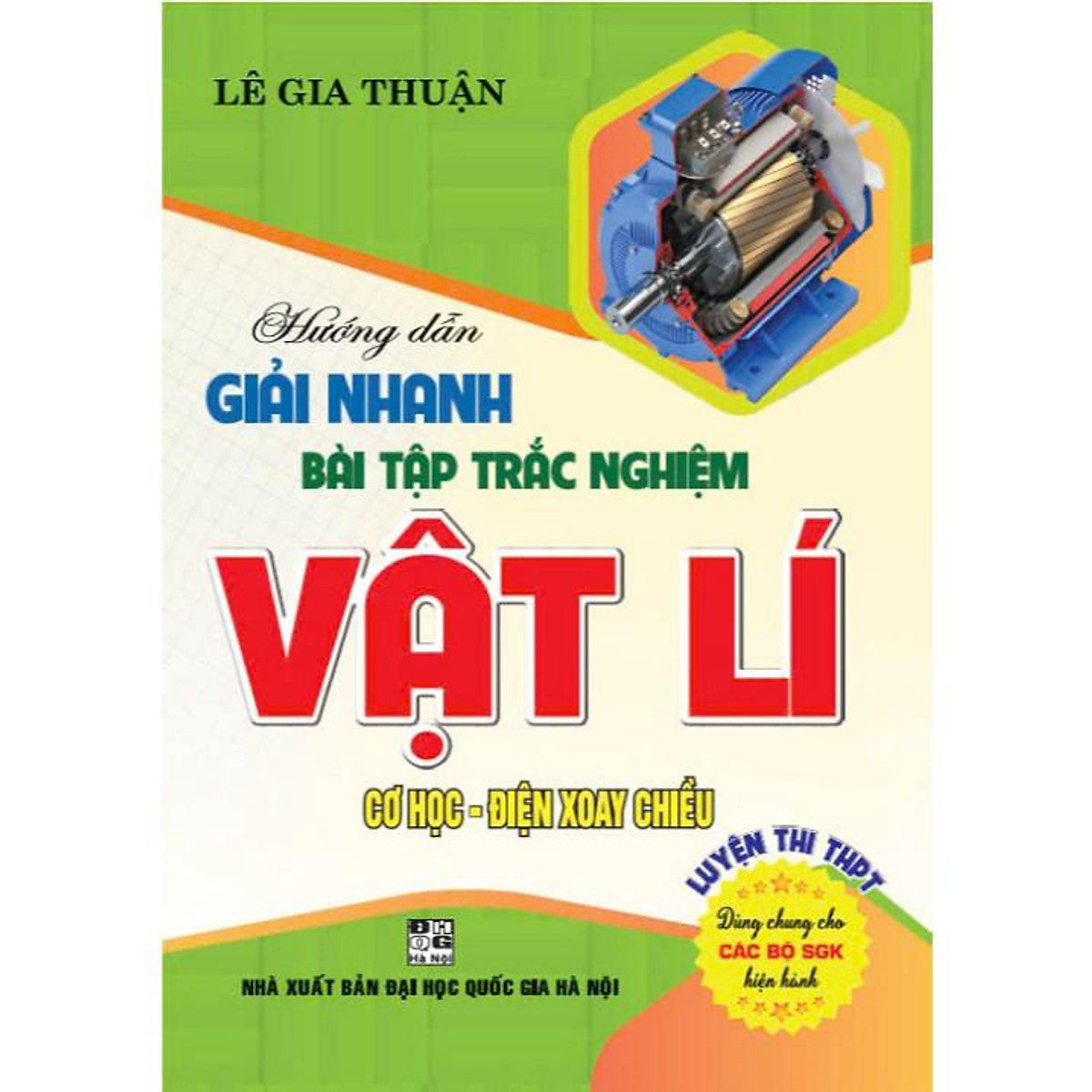 Sách - Hướng Dẫn Giải Nhanh Bài Tập Trắc Nghiệm Vật Lí Cơ Học - Điện Xoay Chiều Luyện Thi Thpt - Hab