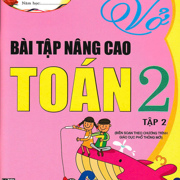 Sách - Vở Bài Tập Nâng Cao Toán 2 - Tập 2 (Theo Chương Trình Giáo Dục Phổ Thông Mới) - Ha