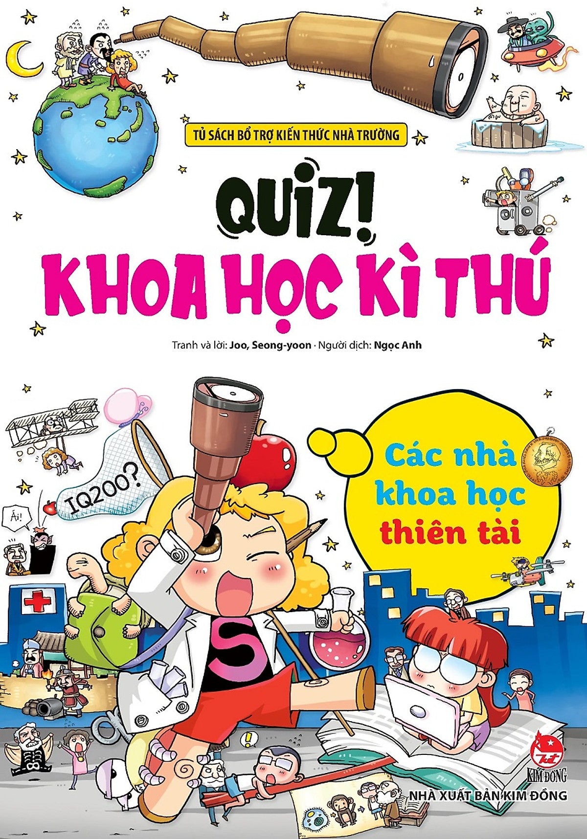 Quiz! Khoa Học Kì Thú: Các Nhà Khoa Học Thiên Tài (Tái Bản)