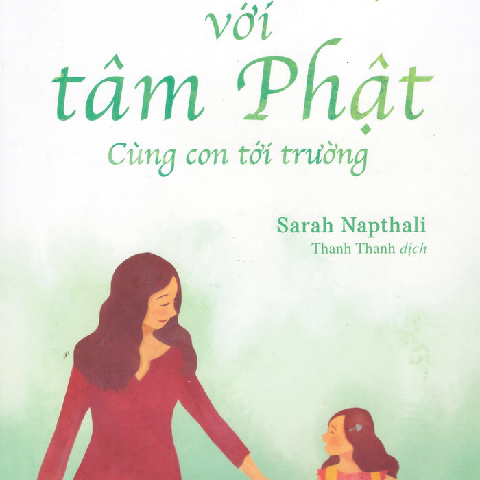 Làm Mẹ Với Tâm Phật - Cùng Con Tới Trường