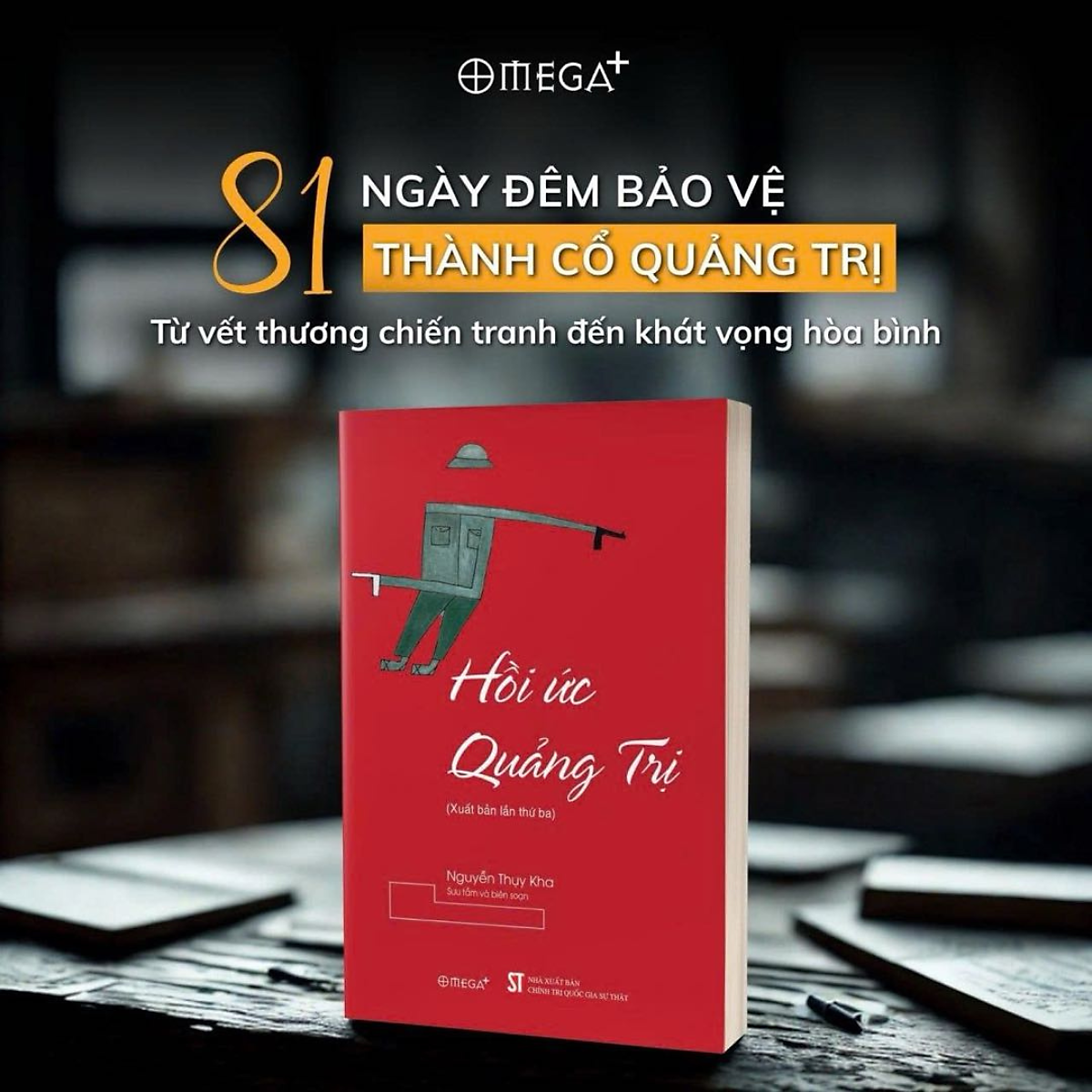 Bộ Sách Quảng Trị 81 Ngày Đêm – Bản Hùng Ca Bất Tử: Mưa Đỏ - Chu Lai (Vinabook) + Hồi Ức Quảng Trị - Nguyễn Thuỵ Kha (Omega+)