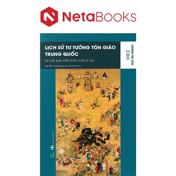 Lịch Sử Tư Tưởng Tôn Giáo Trung Quốc - Từ Cổ Đại Đến Đầu Thế Kỷ Xx