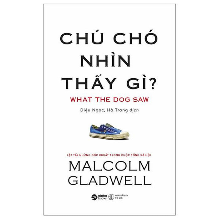 Chú Chó Nhìn Thấy Gì? (Tái Bản 2024) - Bản Quyền