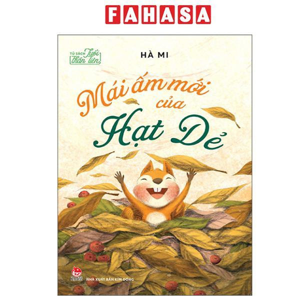 Sách - Tủ Sách Tuổi Thần Tiên - Mái Ấm Mới Của Hạt Dẻ