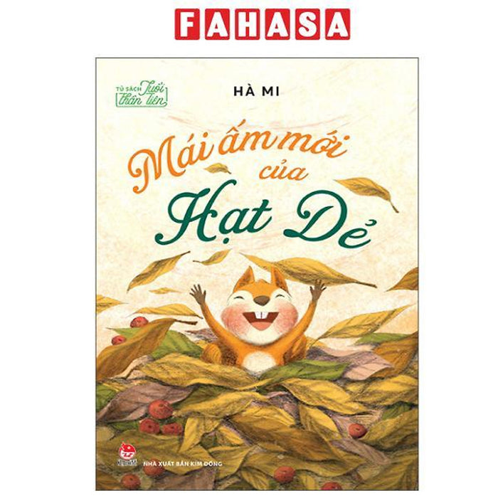 Sách - Tủ Sách Tuổi Thần Tiên - Mái Ấm Mới Của Hạt Dẻ