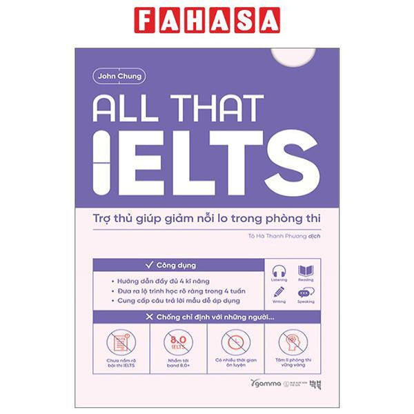 Sách - All That Ielts - Trợ Thủ Giúp Giảm Nỗi Lo Trong Phòng Thi