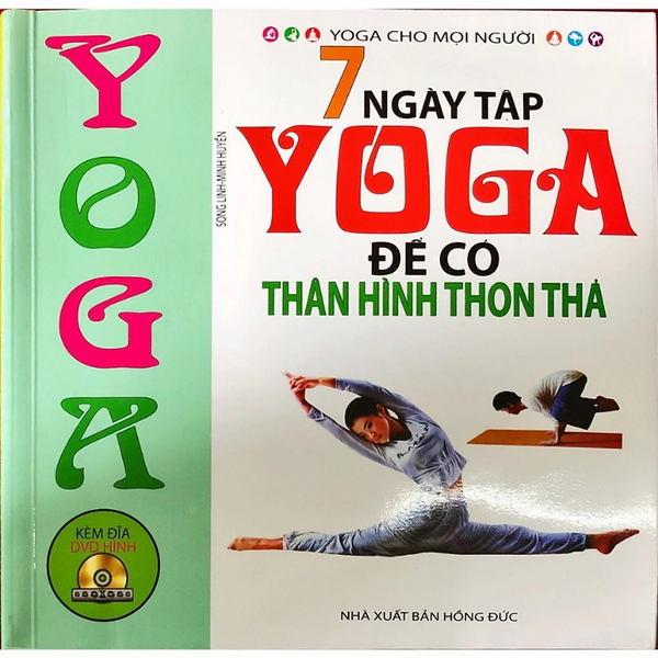 7 Ngày Tập Yoga Để Có Thân Hình Thon Thả ( Kèm Dvd) -  Nhiều Tác Giả - Nxb Hồng Đức - Minh Lâm