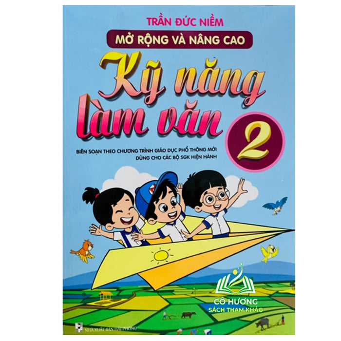 Sách - Mở Rộng Và Nâng Cao Kỹ Năng Làm Văn 2 (Dùng Chung Cho Các Bộ Sgk Hiện Hành)