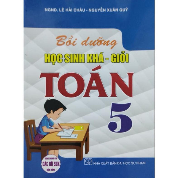 Sách - Bồi Dưỡng Học Sinh Khá - Giỏi Toán 5 ( Dùng Chung Cho Các Bộ Sgk Hiện Hành) (Ha-Mk)