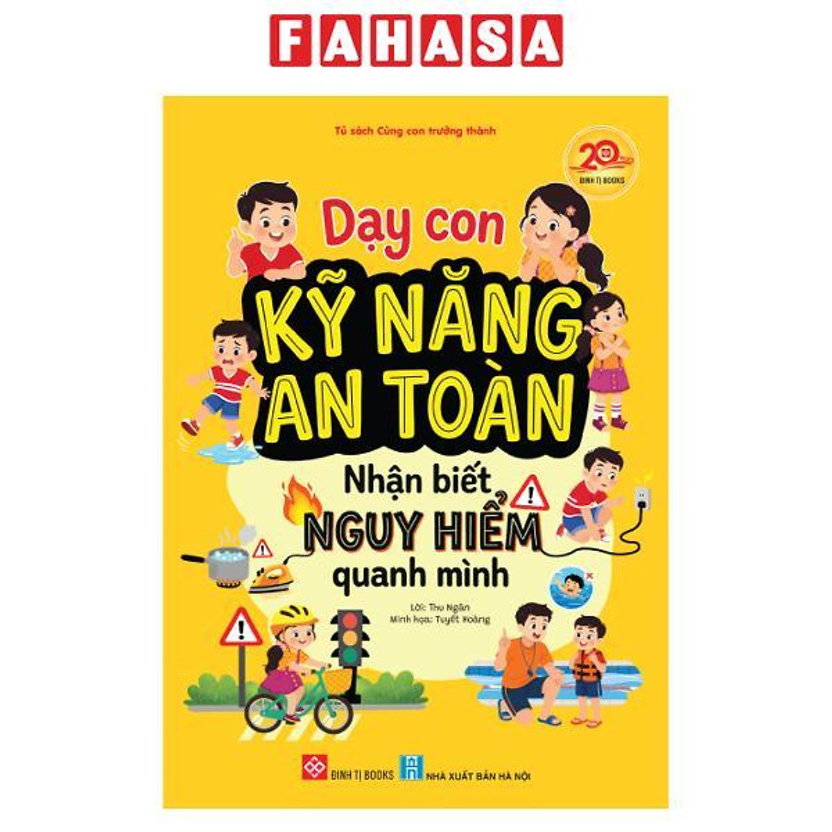 Sách - Dạy Con Kỹ Năng An Toàn - Nhận Biết Nguy Hiểm Quanh Mình